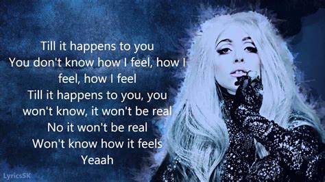 You lady gaga lyrics - [Verse 2: Lady Gaga] I might be messed up But I know what's up You want a real taste At least I'm not a fake Come, come, unwrap me Come, come, unwrap me I'll show you what's me Close your eyes ...